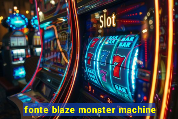 fonte blaze monster machine